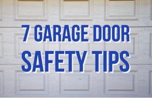 7 Garage Door Safety Tips
